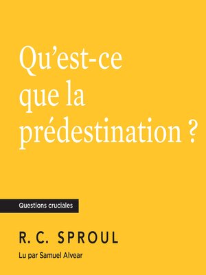 cover image of Qu'est-ce que la prédestination ?